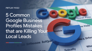 5 Common Google Business Profile Mistakes That Are Killing Your Local Leads